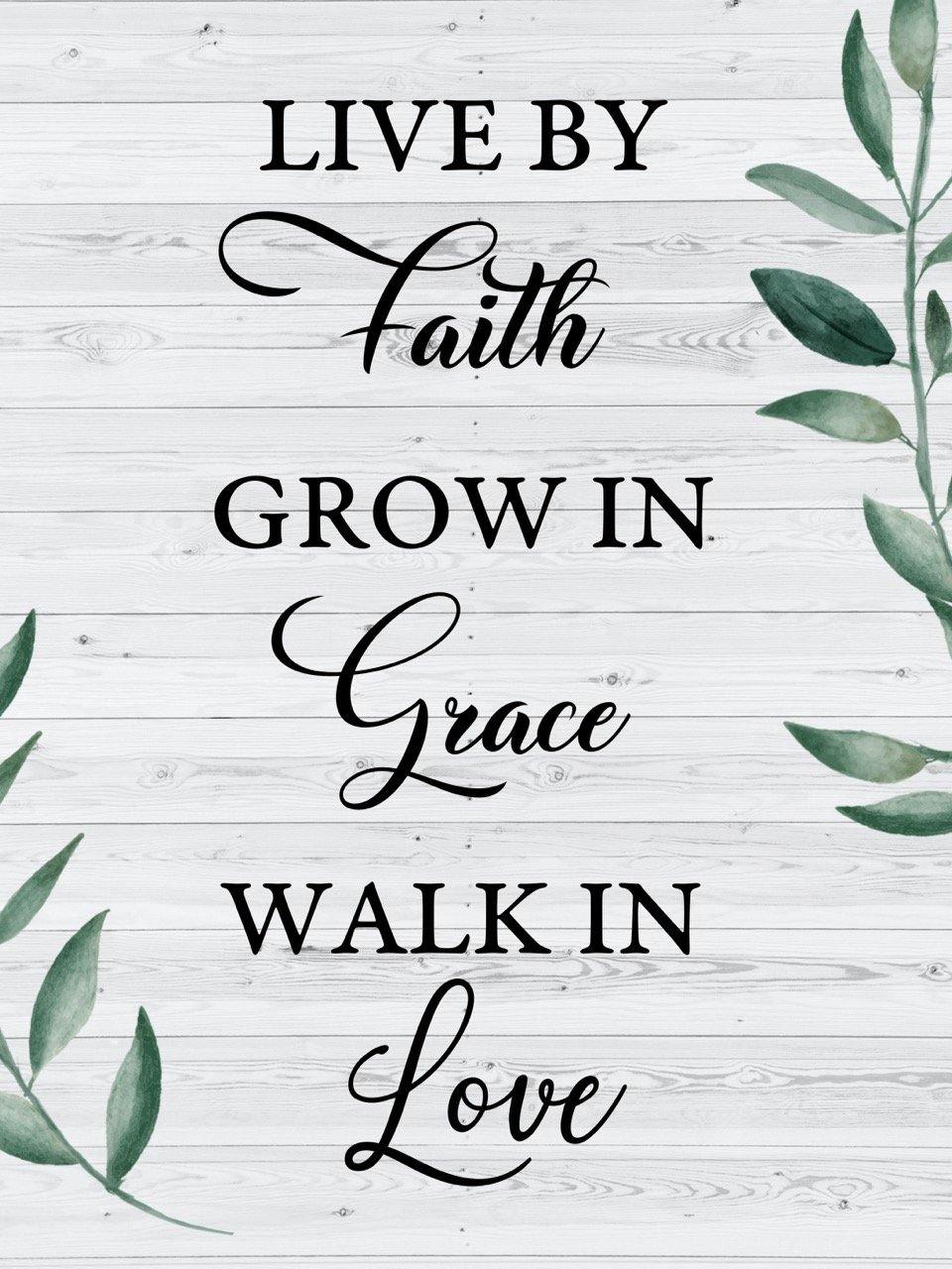 Live By Faith - Grow In Grace - Walk In Love - Canvas Gift - DivesArt LLC